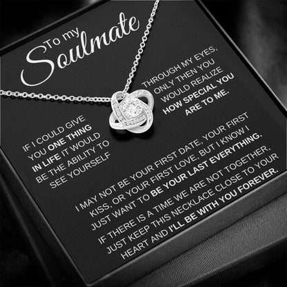 To My Soulmate | One Thing In Life | Love Knot