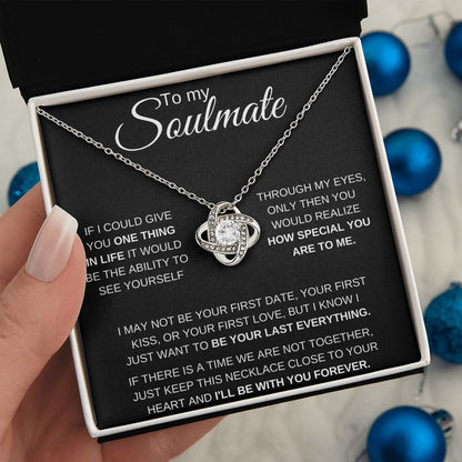 To My Soulmate | One Thing In Life | Love Knot